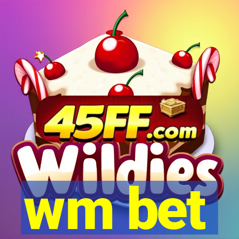 wm bet